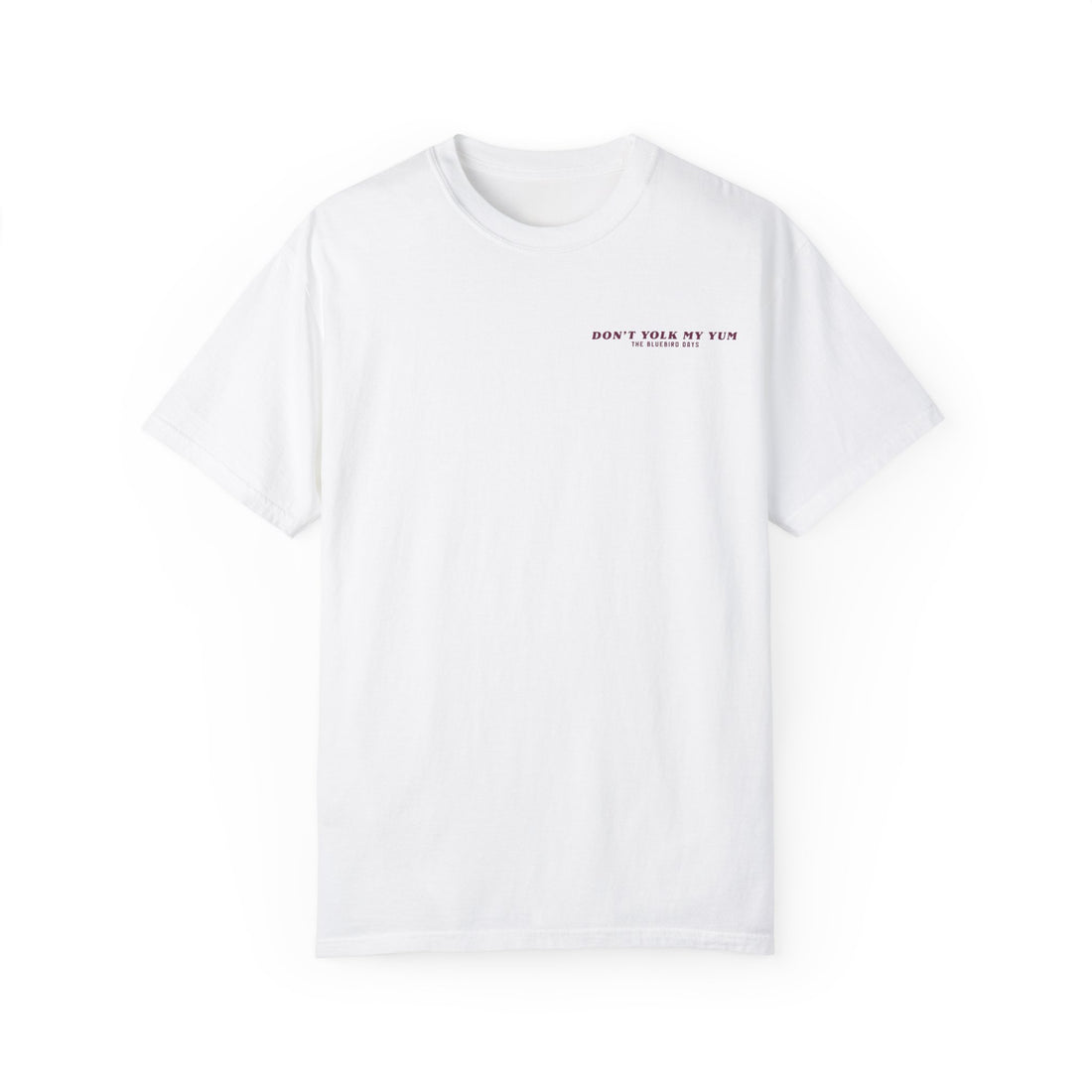 Don't Yolk My Yum T-Shirt