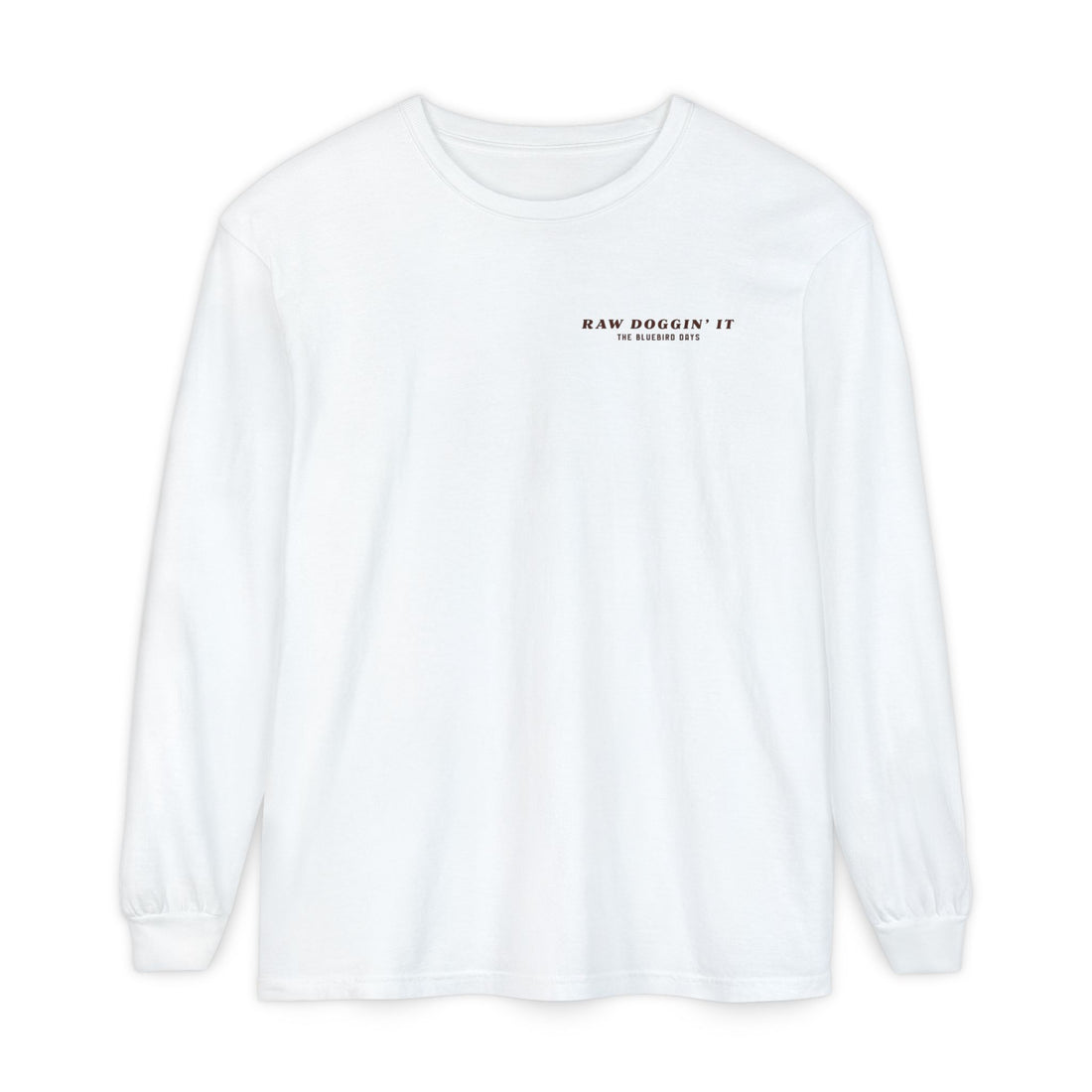 Raw Doggin' It - Long Sleeve